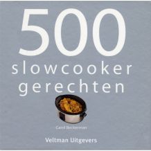 Kookboek 500 Slowcookergerechten